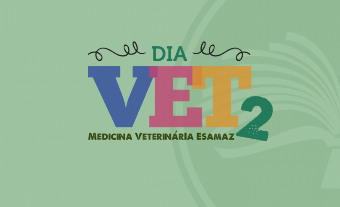 Em homenagem ao dia do Médico Veterinário a Esamaz promove o DIA VET 2