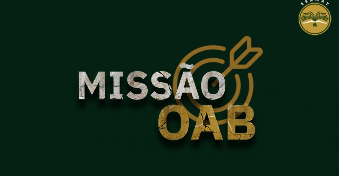 Esamaz lança Projeto Missão OAB para acadêmicos do curso de Direito