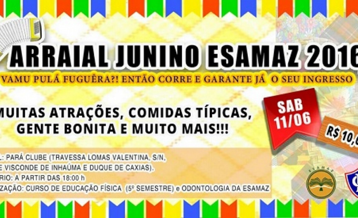 Festa Junina da Esamaz serÃ¡ no prÃ³ximo dia 11 de junho, no Paraclube. Participe!