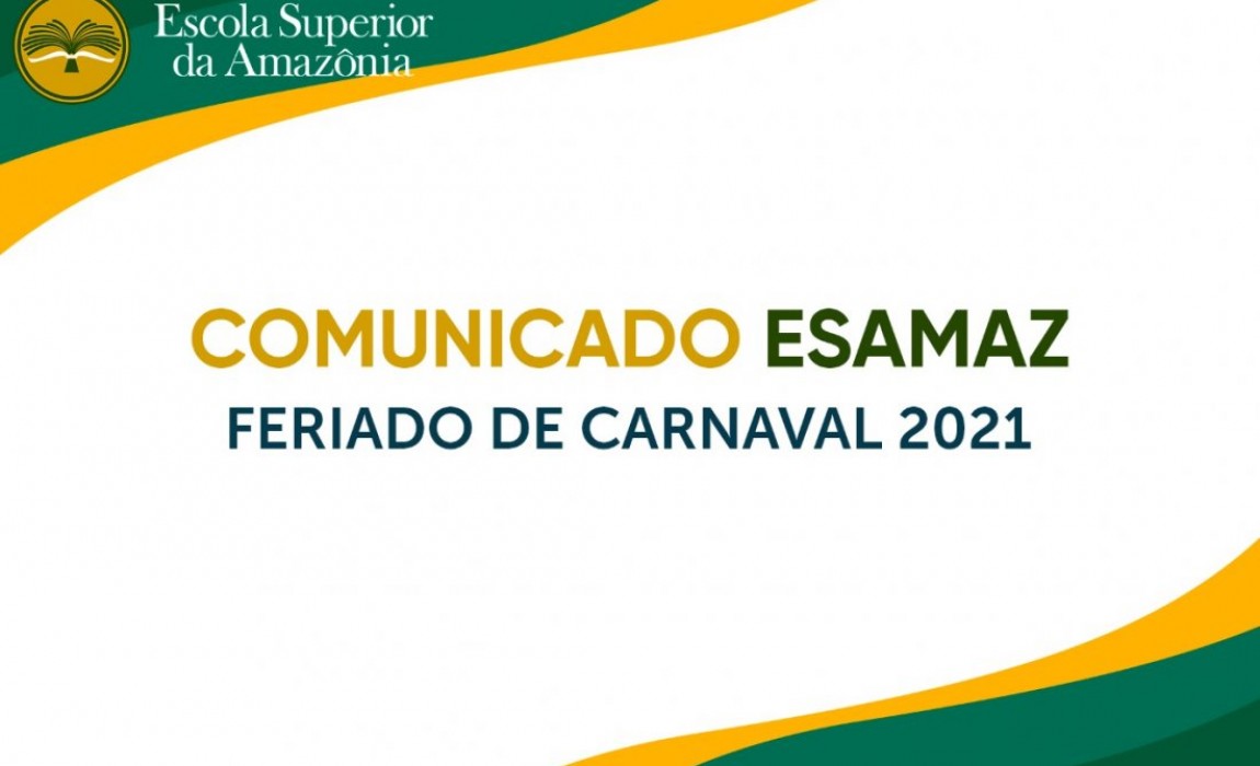 Comunicado Esamaz: Feriado de Carnaval 2021