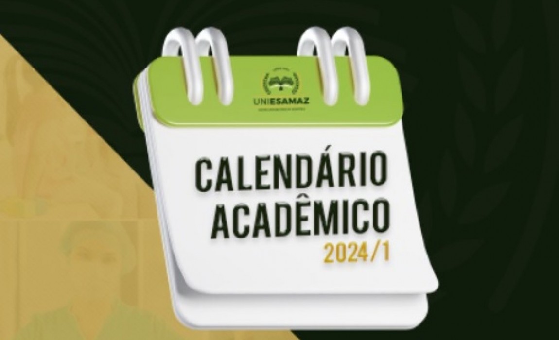 UNIESAMAZ divulga Calendário Acadêmico para o primeiro semestre de 2024